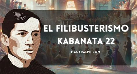 El Filibusterismo Kabanata 22: Ang Palabas – Buod, Aral, .